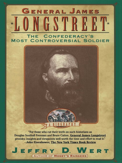 Title details for General James Longstreet by Jeffry D. Wert - Available